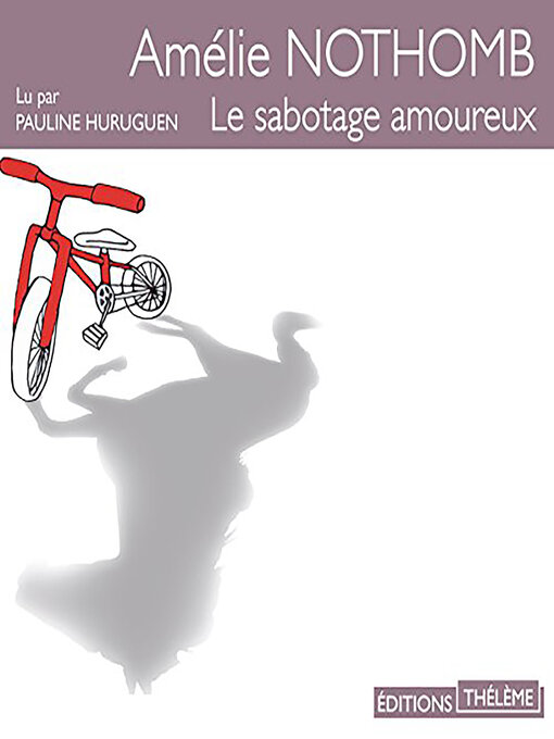 Title details for Le sabotage amoureux by Amélie Nothomb - Wait list